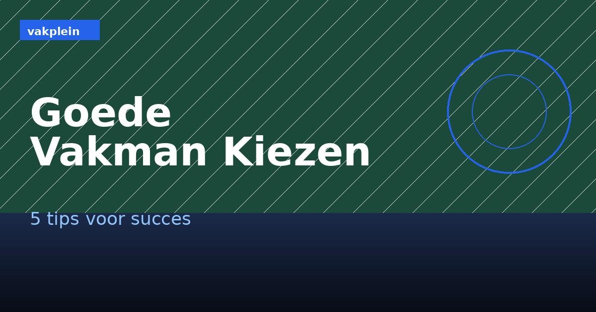 Aannemer kiezen: 7 dingen die u moet controleren vóór u tekent