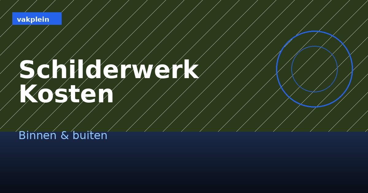 Schilderwerk laten doen: kosten en wat is inbegrepen (2025)